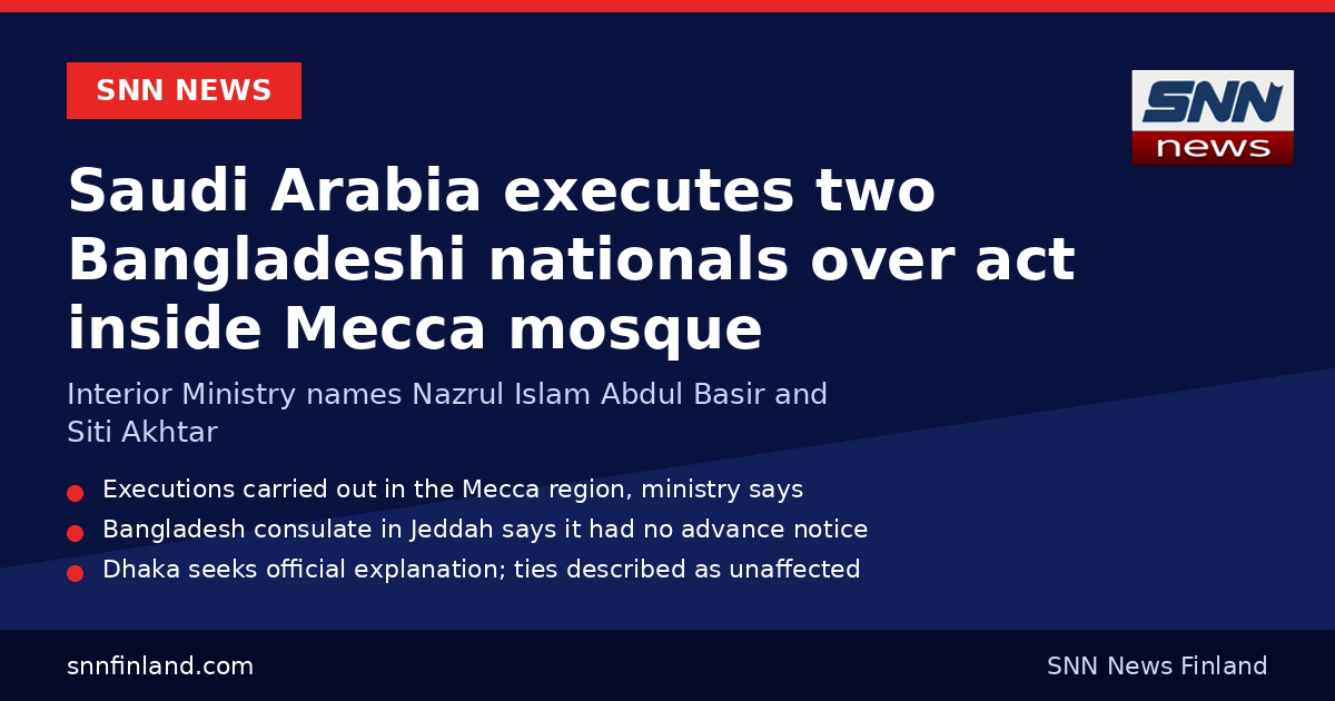 SNN News Finland news card: Saudi Arabia executes two Bangladeshi nationals over an act inside a Mecca mosque